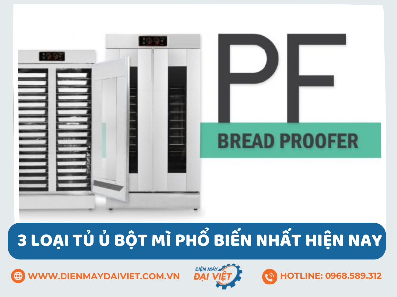 Khám phá ngay 3 loại tủ ủ bột mì phổ biến nhất hiện nay